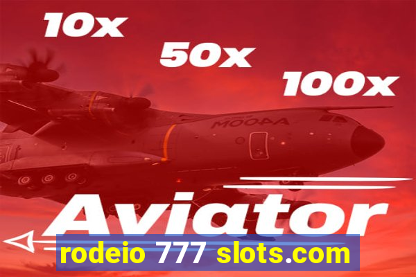 rodeio 777 slots.com